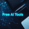free ai tools